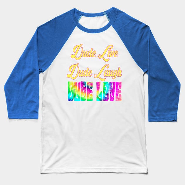 Live, Laugh, Love Baseball T-Shirt by PentaGonzo